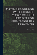 Bakterienkunde Und Pathologische Mikroskopie Fr Tierrzte Und Studierende Der Tiermedizin