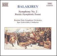 Balakirev: Symphony No. 2; Russia - Russian State Symphony Orchestra; Igor Golovschin (conductor)