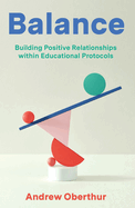 Balance: Building Positive Relationships Within Educational Protocols