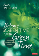 Balance Screen Time with Green Time: Connecting Students with Nature