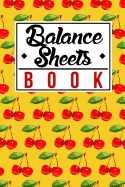 Balance Sheets Book: Cute, Awesome and Cool Fruit Red Cherries in a Yellow Cover Full of Cherry Pattern