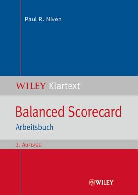 Balanced Scorecard: Arbeitsbuch - Niven, Paul R., and Kaplan, Robert S. (Foreword by), and Reit, Birgit (Translated by)