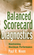 Balanced Scorecard Diagnostics: Maintaining Maximum Performance