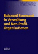 Balanced Scorecard in Verwaltung Und Non-Profit-Organisationen - Scherer, Andreas Georg; Alt, Jens