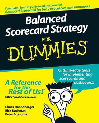 Balanced Scorecard Strategy for Dummies - Hannabarger, Charles, and Buchman, Frederick, and Economy, Peter