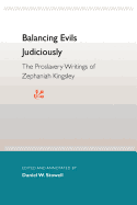 Balancing Evils Judiciously: The Proslavery Writings of Zephaniah Kingsley