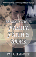 Balancing Family, Faith, and Work - Gelsinger, Pat