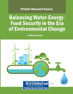 Balancing Water-Energy-Food Security in the Era of Environmental Change