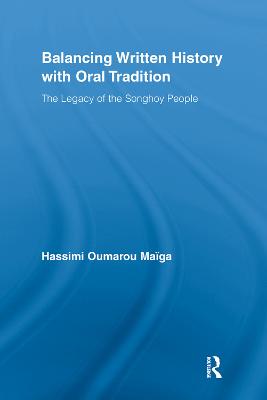 Balancing Written History with Oral Tradition: The Legacy of the Songhoy People - Maiga, Hassimi Oumarou