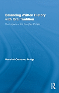 Balancing Written History with Oral Tradition: The Legacy of the Songhoy People