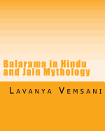 Balarama in Hindu and Jain Mythology: Brother of Krishna in History and Literature