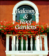 Balcony & Roof Gardens: Creative Ideas for Small-Scale Gardening