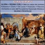 Baldassare Galuppi: Gloria; Regina Coeli; Arie da chiesa per soprano