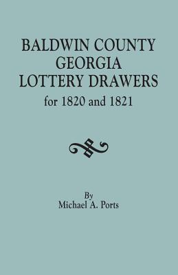 Baldwin County, Georgia, Lottery Drawers for 1820 and 1821 - Ports, Michael A