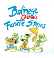 Balinese Children's Favorite Stories - Mason, Victor, and Bohan-Tyrie, Trina