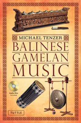 Balinese Gamelan Music - Tenzer, Michael