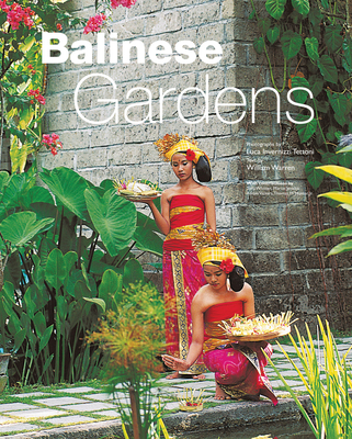 Balinese Gardens - Warren, William, and Tettoni, Luca Invernizzi (Photographer)