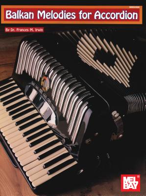 Balkan Melodies for Accordion - Irwin, Frances M