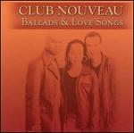 Ballads & Love Songs - Club Nouveau