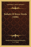 Ballads of Brave Deeds (1896)