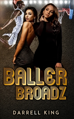 Baller Broadz - King, Darrell