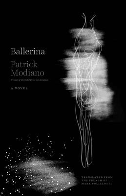 Ballerina - Modiano, Patrick, and Polizzotti, Mark (Translated by)