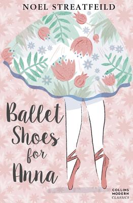 Ballet Shoes for Anna - Streatfeild, Noel
