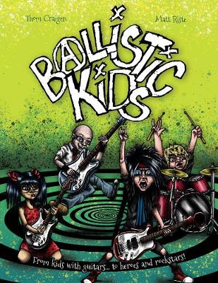 Ballistic Kids - Craigen, Thom