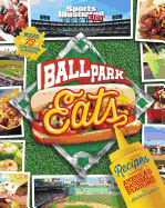 Ballpark Eats: Recipes Inspired by America's Baseball Stadiums