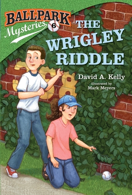 Ballpark Mysteries #6: The Wrigley Riddle - Kelly, David A
