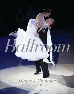 Ballroom Dance and Glamour - Marion, Jonathan S.