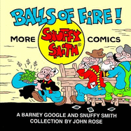 Balls of Fire! More Snuffy Smith Comics