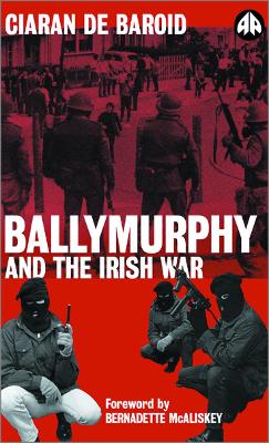 Ballymurphy and the Irish War - De Baroid, Ciaran