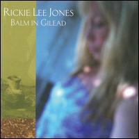 Balm in Gilead - Rickie Lee Jones