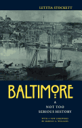 Baltimore: A Not Too Serious History