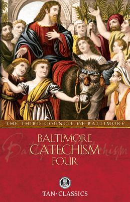 Baltimore Catechism Four - The Third Council of Baltimore