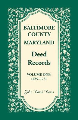 Baltimore County, Maryland, Deed Records, Volume 1: 1659-1737 - Davis, John David