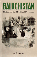Baluchistan: Historical and Political Processes