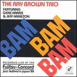 Bam Bam Bam - Ray Brown Trio