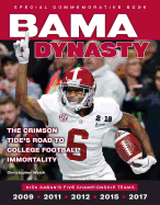 Bama Dynasty: The Crimson Tide's Road to College Football Immortality