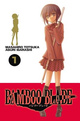 Bamboo Blade, Vol. 1 - Totsuka, Masahiro, and Igarashi, Aguri, and Paul, Stephen (Translated by)