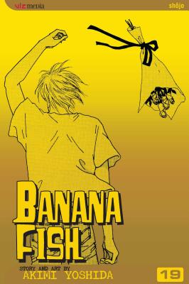 Banana Fish, Vol. 19 - Yoshida, Akimi
