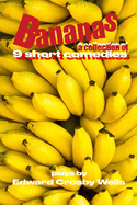Bananas: A Collection of 9 short comedic plays