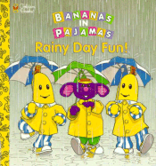 Bananas in Pajamas: Rainy Day Fun - Golden Books, and Townsend, Peter, and Lowenberg, Heather (Editor)