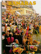Banaras: Shiva's Eternal City