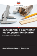 Banc portable pour tester les soupapes de s?curit?