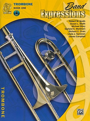 Band Expressions, Book One: Student Edition: Trombone (Texas Edition) - Smith, Robert W, and Smith, Susan L, and Story, Michael