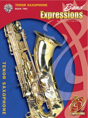 Band Expressions, Book Two Student Edition: Tenor Saxophone, Book & CD - Smith, Robert W, and Smith, Susan L, and Story, Michael