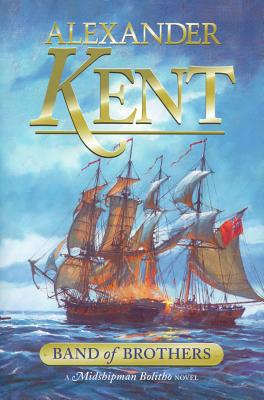 Band of Brothers: A Midshipman Bolitho Novel - Kent, Alexander