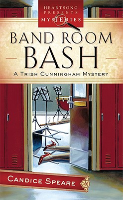 Band Room Bash: A Trisha Cunningham Mystery - Speare, Candice